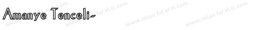 Amanye Tenceli字体转换